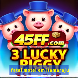 fatal motel em itamaraju